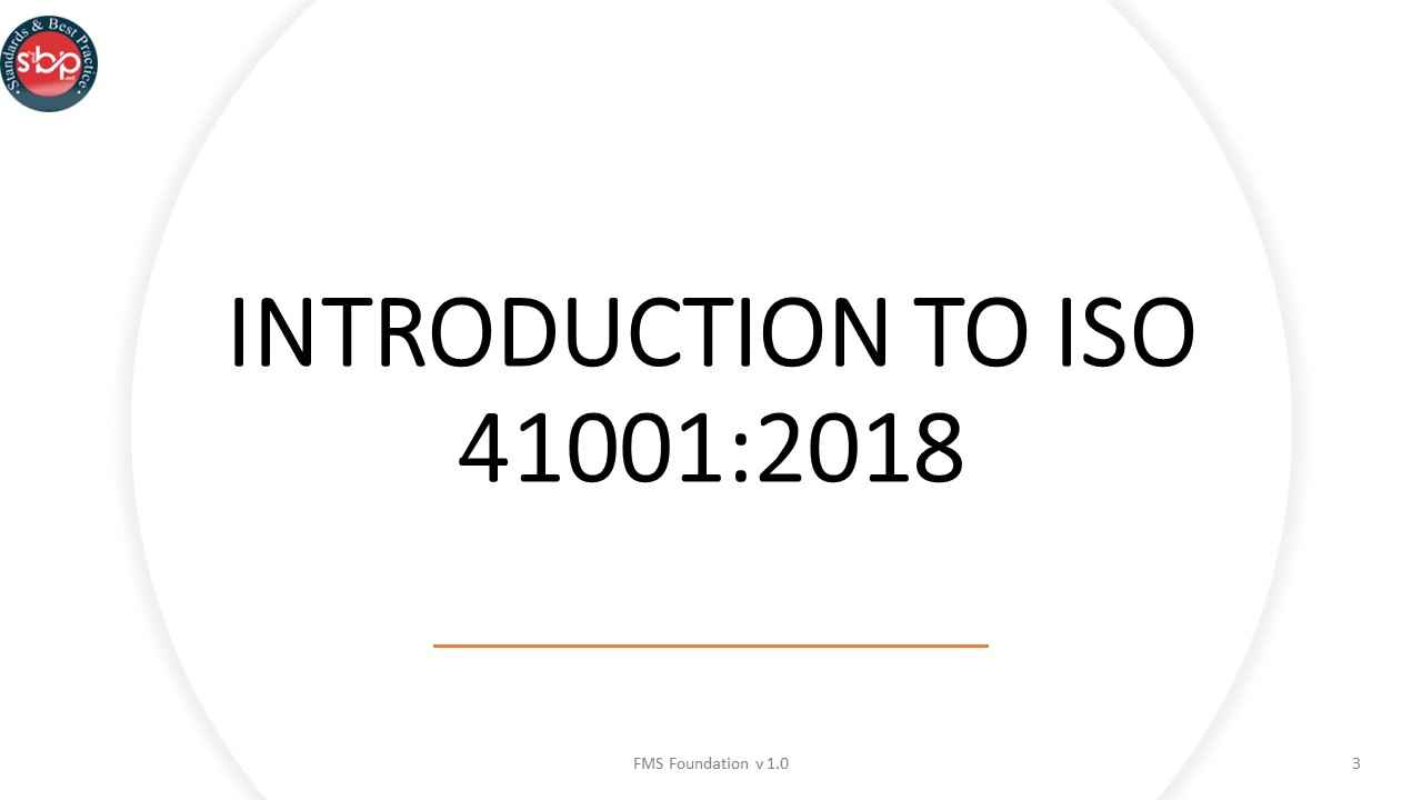 ISO 41001 FD S2 Slide3 – Standards and Best Practice (SandBP)